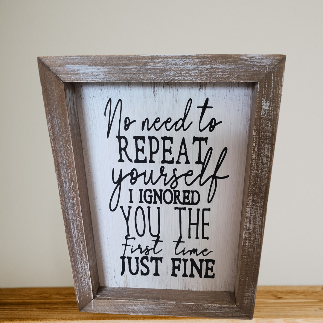 Repeat Yourself Sign