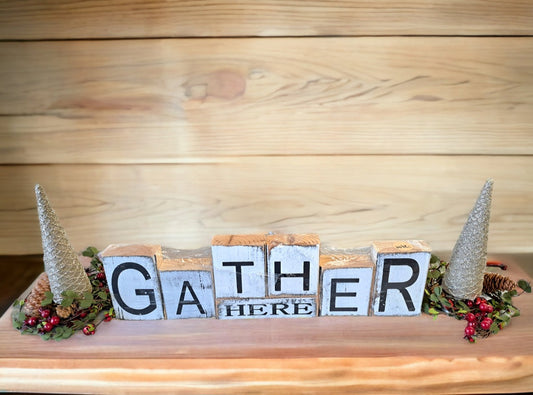 Gather Here              Wood blocks sign